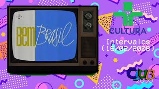 Intervalos Bem Brasil TV Cultura (16/02/2008)