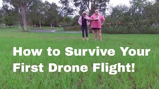 How to Survive Your First Drone Flight!