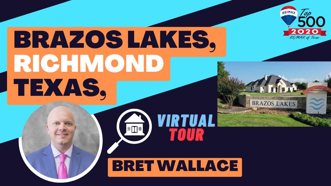 Brazos Lakes, Richmond, Texas, With Ft. Bend County Realtor Bret Wallace [Virtual Tour]