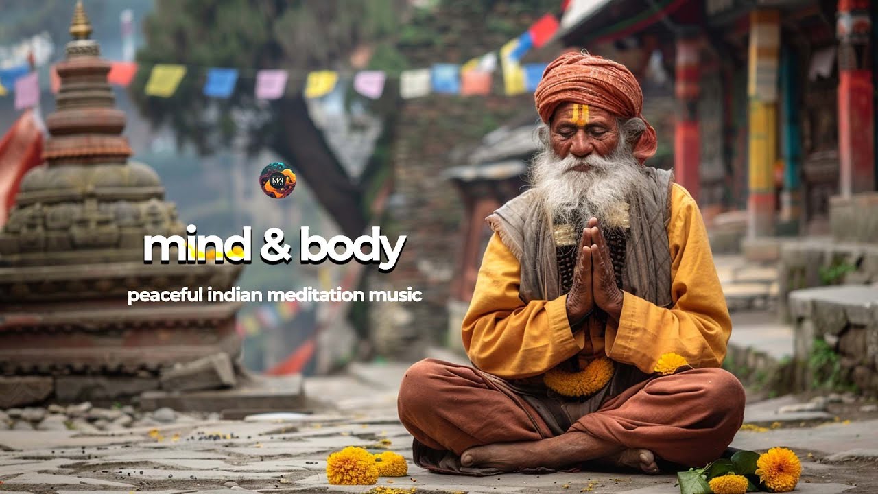 Peaceful Indian Meditation Music: Relax Mind & Body | Deep Relaxation ...