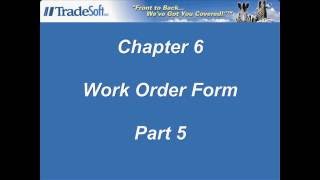 ShopPAK Video Tutorials: Chapter 6 - Work Order Form Part 5
