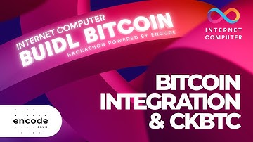 Internet Computer BUIDL Bitcoin Hackathon: Bitcoin Integration & ckBTC