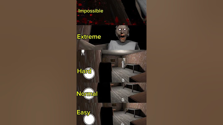 Granny Impossible Vs Extreme Vs Hard Vs Normal Vs Easy