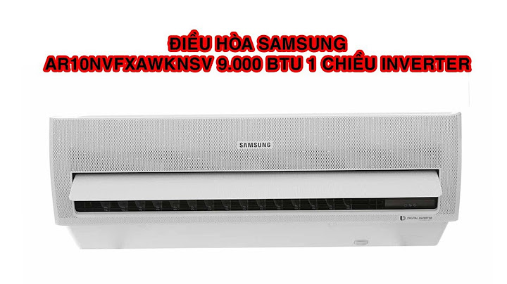 So sánh điều hoà samsung ar10nvfxawkxsv và ar10nvfxawknsv năm 2024