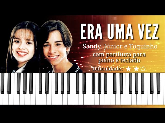 Era Uma Vez - Sandy e Junior & Toquinho