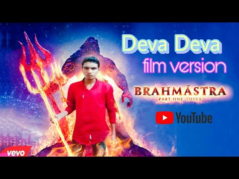 Deva Deva Film Version Brahmastra, Deva Deva brahmastra song_Khushal Meena