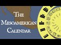 The Mesoamerican Calendar