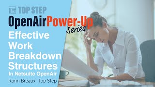 Effective Work Breakdown Schedules in NetSuite OpenAir
