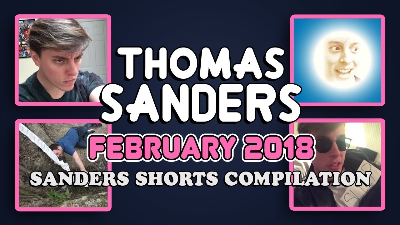 February 2018 SHORTS Compilation!! | Thomas Sanders