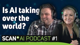 "Talking AI" Podcast - Episode 1 - Is AI taking over the World?
