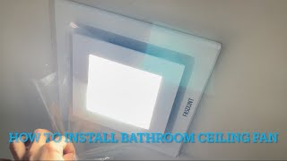 How to install a bathroom exhaust led fan fasdunt Amazon installation instructions