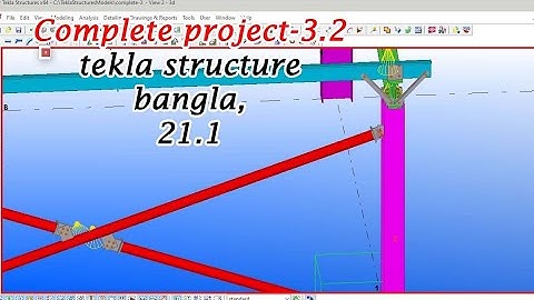 Complete project 3.2 | tekla structure | bangla | 21.1