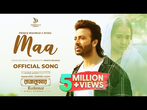 Maa (মা) - Prince Mahmud X Riyad | Shakib Khan | Arshad Adnan | Rajkumar Movie Song |Versatile Media