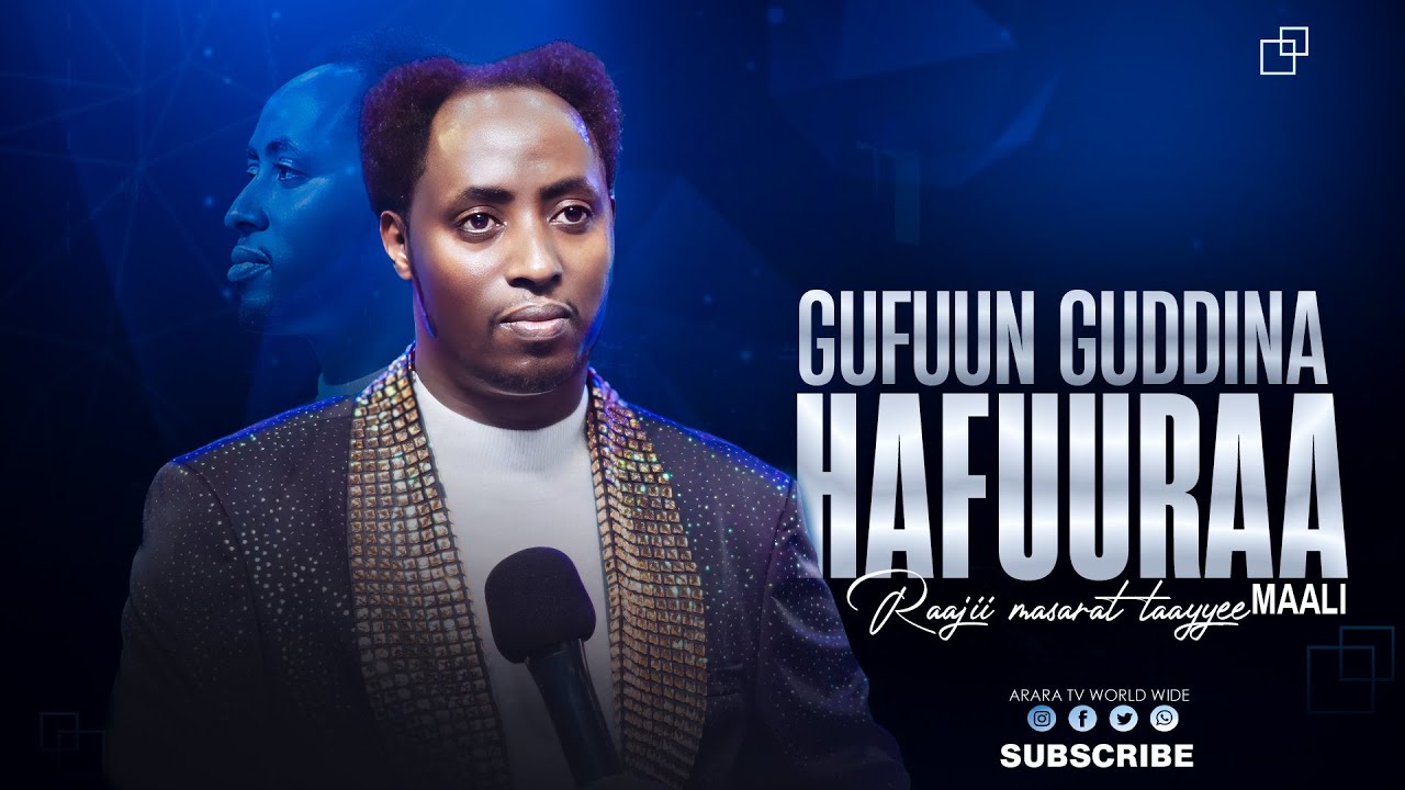 Gufuun Guddina Hafuuraa || RAAJII MASARAT TAAYYEE ||   @araratvworldwide ​