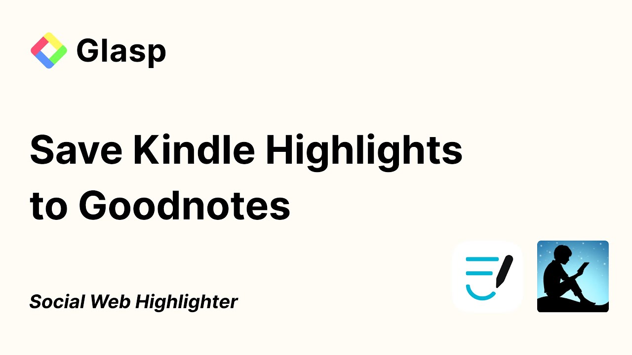 How to Save Kindle Highlights to Goodnotes with Glasp