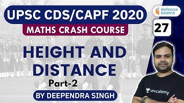 2:00 PM - UPSC CDS/CAPF 2020 | Maths Crash Course by Deependra Singh | Height & Distance (P-2)