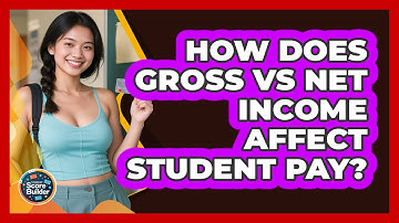 How Does Gross Vs Net Income Affect Student Pay? - Student Score Builder