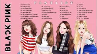 B L A C K P I N K FULL PLAYLIST 2016 - 2020 | B L A C K P I N K Cute Girls