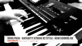 V2 KATKAFTY STYLE STUDIO -NEW SOUNDS/LOOPS- KORG PA3X