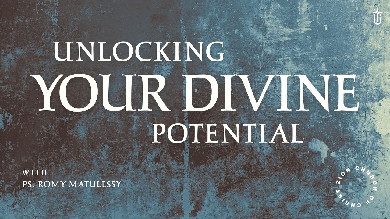 Unlocking Your Divine Potential - Ps. Romy Matulessy