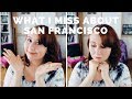 BACK in FRANCE : WHAT I MISS and DON&#39;T MISS about SAN FRANCISCO (US)