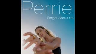 Forget About Us (Sped Up) 🩵 I Perrie Edwards