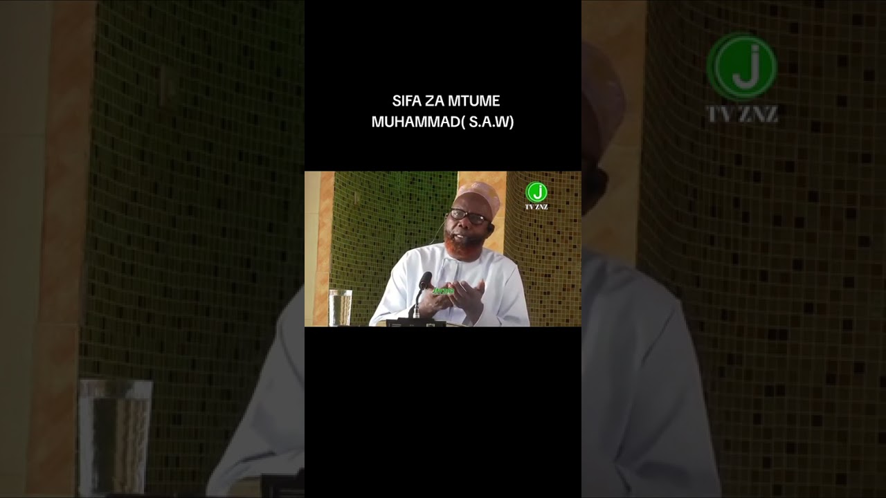 ZIJUE SIFA ZA MTU {s.a.w}