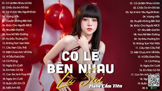 Có Lẽ Bên Nhau Là Sai, Chắc Do Em Đã Sai, Tại Vì Anh Yêu Người Khác| Nhạc Trẻ Hana Cẩm Tiên Hay Nhất