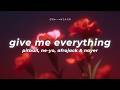 Pitbull Give Me Everything Lyrics Ft Ne Yo Afrojack Nayer 