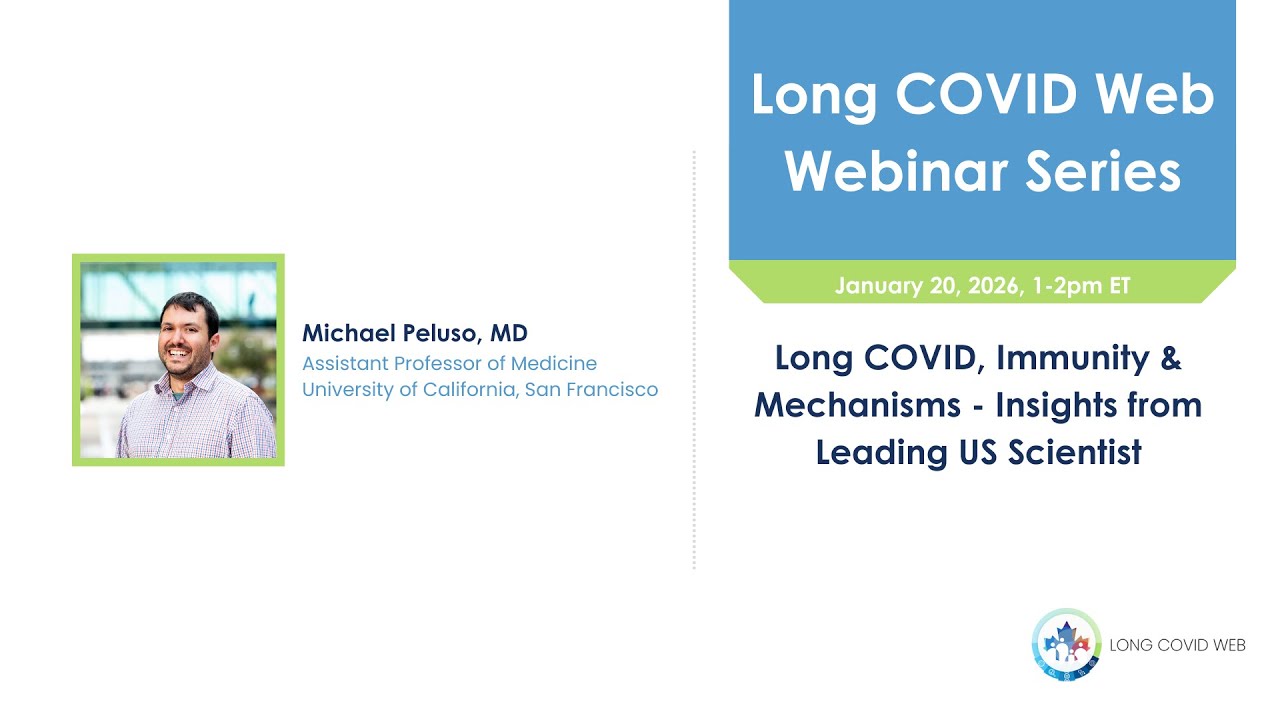 Long COVID Web Webinar: Long COVID, Immunity & Mechanisms - Insights ...