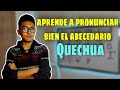 Cómo PRONUNCIAR correctamente el abecedario QUECHUA | QUECHUA BOLIVIA
