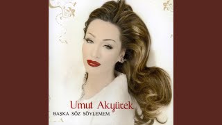 Başka Söz Söylemem