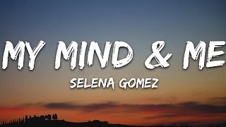 Selena Gomez - My Mind \& Me (Lyrics)