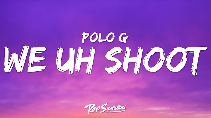Polo G - We Uh Shoot (Lyrics) ft. Lil Durk