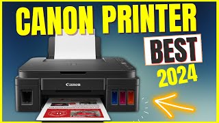 BEST CANON PRINTER 2024 ✅ Top Picks For Home Use, Office, For Photography, All In One & Ink Tank