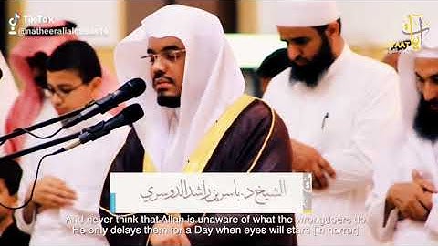 تلاوة خاشعة الشيخ/ياسر الدوسري/وَلَا تَحْسَبَنَّ اللَّهَ غَافِلًا عَمَّا يَعْمَلُ الظَّالِمُونَ