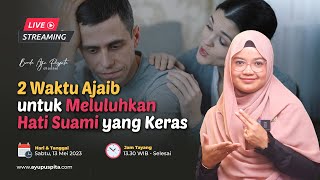 2 Waktu Ajaib untuk Meluluhkan Hati Suami yang Keras