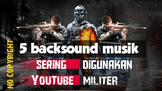 5 Backsound musik sering digunakan YouTube militer NO COPYRIGHT