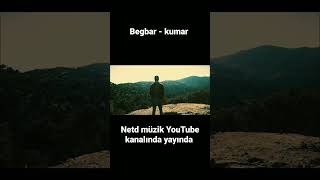 Begbar - Kumar (netd müzik kanalında yayında) Resimi