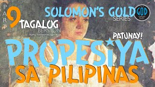 Solomon's Gold Series Part 9: Tagalog Bersyon. Propesiya Sa Pilipinas. Ophir, Sheba, Tarshish.