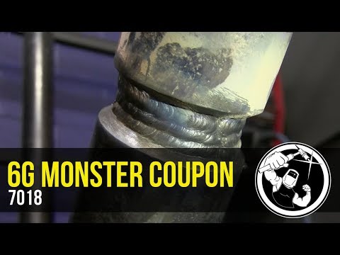 6g Pipe Welding Test Monster Coupon 7018