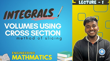 METHOD OF SLICING : VOLUME USING CROSS SECTION