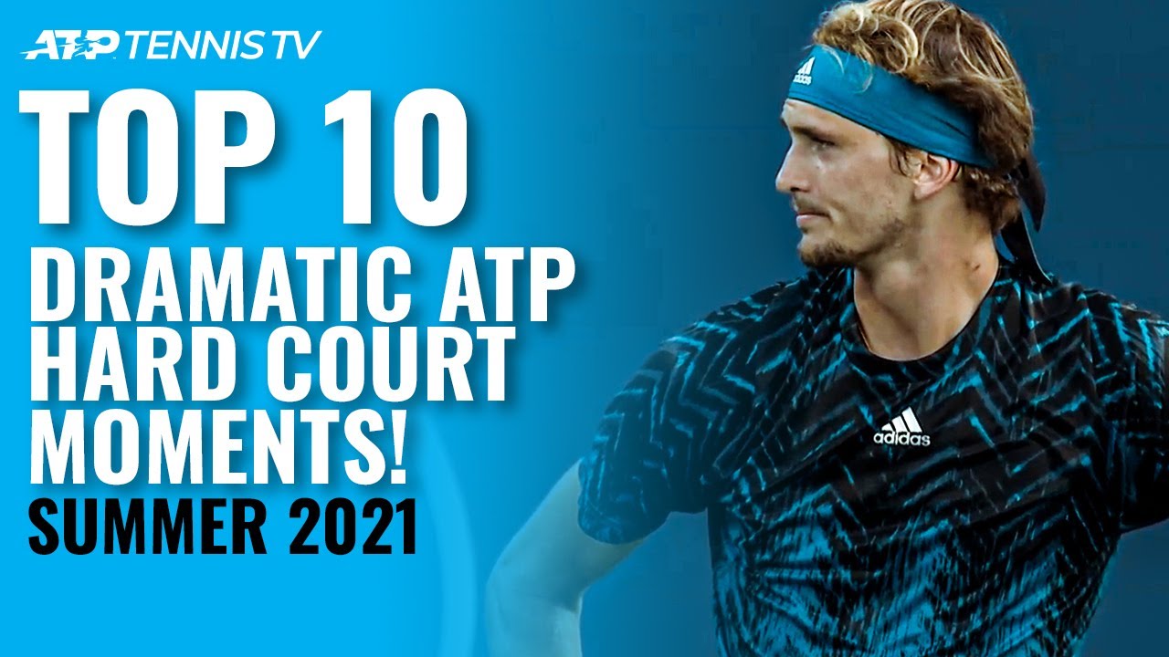 Hard Court Drama Top 10 Dramatic ATP Tennis Moments From The 2021 Summer! 