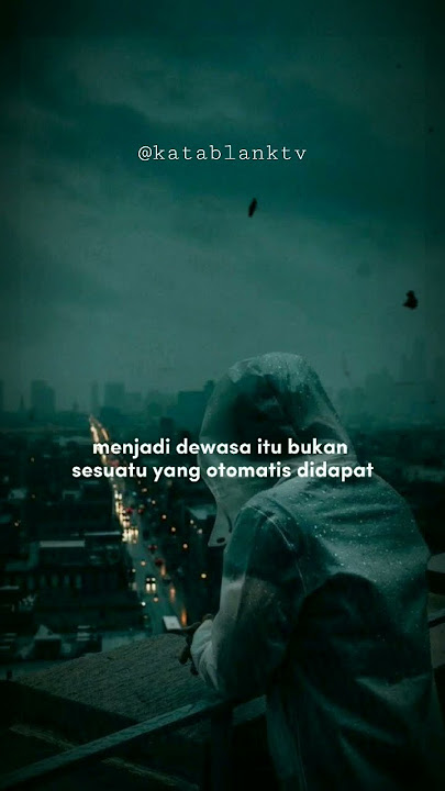 STORY WA TERBARU 2023 || MOTIVASI KATA || MENJADI DEWASA #katakata #quotes #motivasi #storywa