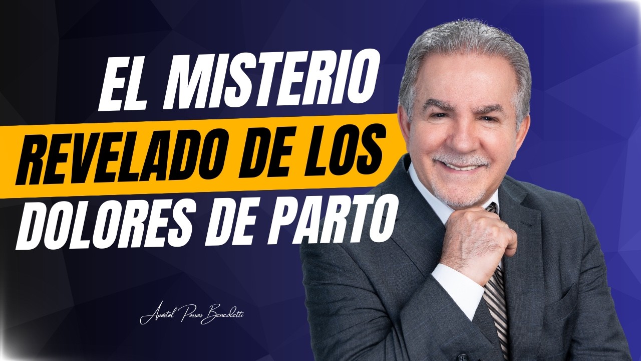 El Misterio Revelado de los Dolores de Parto