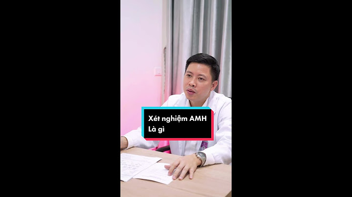 Xét nghiệm nội tiết amh là gì năm 2024