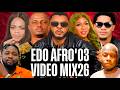 LATEST EDO BENIN AFRO VIDEO MIX 2026 NEW EDO BENIN VIDEO MIX 2026 FT AKOBE AG SILIMI EGOGONORLA 