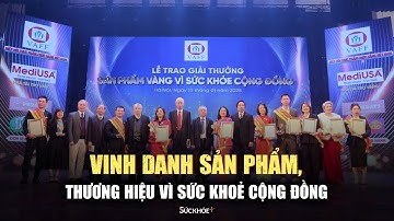 Lễ trao Giải thưởng “Sản phẩm Vàng vì sức khỏe cộng đồng” năm 2025 | Sức khỏe+ #suckhoecong