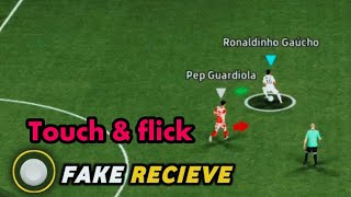 How to do Fake receive in Touch & flick Control || New Skill in eFootball 2026