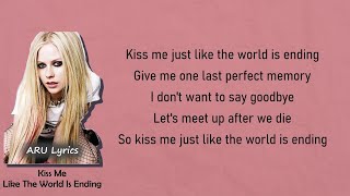 Avril Lavigne - Kiss Me Like The World Is Ending (Lyric Video)